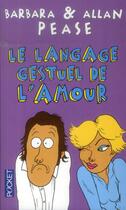 Couverture du livre « Le langage gestuel de l'amour » de Barbara Pease aux éditions Pocket