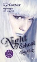 Couverture du livre « Night school Tome 3 : rupture » de C. J. Daugherty aux éditions Pocket Jeunesse