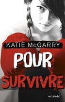 Couverture du livre « Pour survivre » de Katie Mcgarry aux éditions Harpercollins