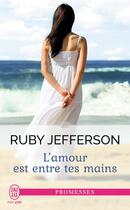 Couverture du livre « L'amour est entre tes mains » de Ruby Jefferson aux éditions J'ai Lu