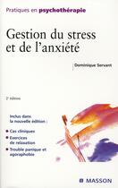 Couverture du livre « Gestion, stress et anxiété (2e édition) » de Dominique Servant aux éditions Elsevier-masson