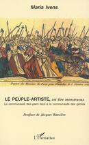 Couverture du livre « Le peuple-artiste, cet etre monstrueux - la communaute des pairs face a la communaute des genies » de Maria Ivens aux éditions Editions L'harmattan