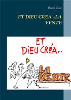 Couverture du livre « Et Dieu créa... la vente » de Daniel Cisse aux éditions Books On Demand