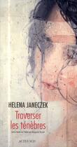 Couverture du livre « Traverser les tenebres » de Helena Janeczek aux éditions Actes Sud