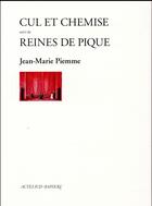 Couverture du livre « Cul et chemise ; reines de pique » de Jean-Marie Piemme aux éditions Actes Sud-papiers