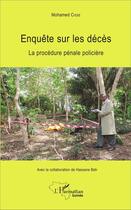 Couverture du livre « Enquête sur les décès ; la procédure pénale policière » de Mohamed Cisse aux éditions L'harmattan