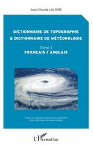 Couverture du livre « Dictionnaire de topographie et dictionnaire de météorologie t.3 » de Jean-Claude Laloire aux éditions L'harmattan