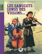 Couverture du livre « Les sanglots longs des violons... » de Marcelino Truong et Yves Pinguilly et Violette Jacquet-Silberstein aux éditions Oskar