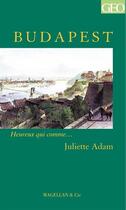 Couverture du livre « Budapest - adam juliette » de Juliette Adam aux éditions Magellan & Cie