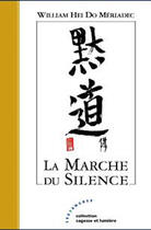 Couverture du livre « La marche du silence » de William Hei Do Meriadec aux éditions Les Deux Encres