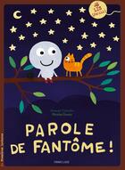 Couverture du livre « Parole de fantôme » de Nicolas Gouny et Arnaud Tiercelin aux éditions Frimousse
