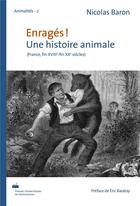 Couverture du livre « Enragés ! : Une histoire animale (France, fin XVIIIe-fin XXe siècle) » de Nicolas Baron aux éditions Pu De Valenciennes