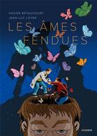 Couverture du livre « Les âmes fendues » de Jean-Luc Loyer et Xavier Betaucourt aux éditions Steinkis