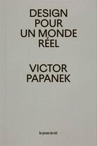 Couverture du livre « Design pour un monde réel » de Victor Papanek aux éditions Les Presses Du Reel