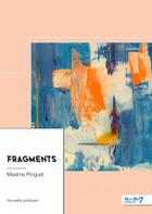 Couverture du livre « Fragments » de Maxime Pinguet aux éditions Nombre 7