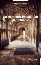 Couverture du livre « Les dernières réhabilitées de Béthanie » de Alain Cappeau aux éditions Les Impliques