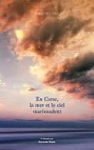 Couverture du livre « En Corse, la mer et le ciel marivaudent » de Ramda Boulfoul aux éditions Editions Maia