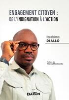 Couverture du livre « Engagement Citoyen : De l'indignation à l'action » de Ibrahima Diallo aux éditions Falcon Editions