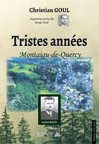 Couverture du livre « Tristes annees » de Christian Goul aux éditions Saint Honore Editions