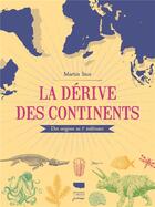 Couverture du livre « La dérive des continents : des origines au 3e millénaire » de David West et Martin Ince aux éditions Delachaux & Niestle