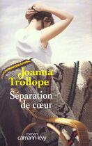 Couverture du livre « Separation De Coeur » de Joanna Trollope aux éditions Calmann-levy