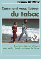 Couverture du livre « Comment vous libérer du tabac » de  aux éditions Dangles