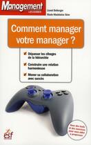 Couverture du livre « Comment manager votre manager ? » de Bellenger/Seve aux éditions Esf Prisma