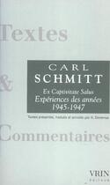 Couverture du livre « Ex Captivitate Salus Experiences Des Annees 1947-1947 » de Carl Schmitt aux éditions Vrin