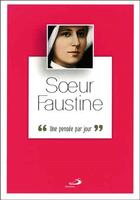 Couverture du livre « Soeur faustine une pensee par jour » de Soeur Faustine aux éditions Mediaspaul