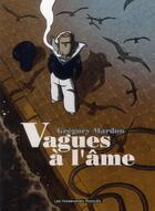 Couverture du livre « Vagues à l'âme » de Gregory Mardon aux éditions Humanoides Associes