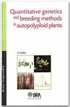 Couverture du livre « Quantitative genetics and breeding methods in autopoplyploids plants » de Andre Gallais aux éditions Quae
