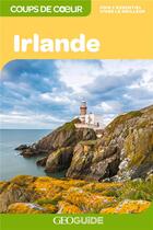 Couverture du livre « GEOguide coups de coeur ; Irlande (édition 2022) » de Collectif Gallimard aux éditions Gallimard-loisirs