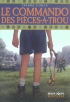 Couverture du livre « Le commando des pièces-à-trous » de Pierre Coran aux éditions Milan