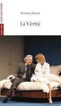 Couverture du livre « La vérité » de Florian Zeller aux éditions Avant-scene Theatre