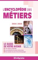 Couverture du livre « Guides j metiers - l'encyclopedie des metiers 2024 -2025 - le guide de votre avenir » de  aux éditions Studyrama
