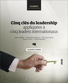 Couverture du livre « Cinq cles du leadership appliquees a cinq leaders internationaux » de Jacqueline Cardinal aux éditions Pu De Quebec