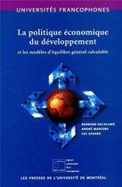 Couverture du livre « La politique économique du développement et les modèles d'équilibre général calculable » de Bernard Decaluwe et Andre Martens et Luc Savard aux éditions Pu De Montreal
