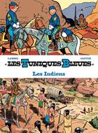 Couverture du livre « Les Tuniques Bleues présentent Tome 4 : les Indiens » de Raoul Cauvin et Willy Lambil aux éditions Dupuis