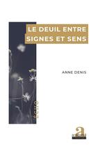 Couverture du livre « Le deuil entre signes et sens » de Anne Denis aux éditions Academia