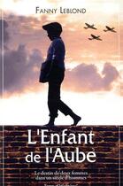 Couverture du livre « L'enfant de l'aube » de Fanny Leblond aux éditions City