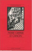 Couverture du livre « Le Canon » de Pierre Gripari aux éditions L'age D'homme