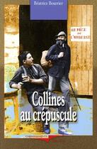 Couverture du livre « Collines Au Crepuscules » de Bourrier Beatrice aux éditions Cheminements