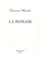 Couverture du livre « La papesse - christiane wronski » de Wronski Christiane aux éditions Tarabuste