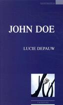 Couverture du livre « John Doe » de Lucie Depauw aux éditions Espaces 34