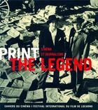 Couverture du livre « Print the legend ; cinéma et journalisme » de  aux éditions Cahiers Du Cinema