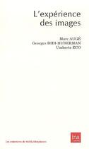 Couverture du livre « L'expérience des images » de Umberto Eco et Marc Auge et Georges Didi-Huberman aux éditions Ina