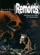 Couverture du livre « Pacush blues Tome 10 ; décimation : relecture du mythe de Frankenstein remords » de Ptiluc aux éditions Vents D'ouest