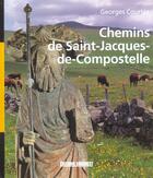 Couverture du livre « Chemins de saint jacques de compostelle » de Georges Courtes aux éditions Sud Ouest Editions