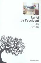 Couverture du livre « La loi de l'accident » de Ali Smith aux éditions Editions De L'olivier
