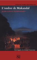 Couverture du livre « L'ombre de Makandal » de Jean-Louis Donnadieu aux éditions Editions Du 81